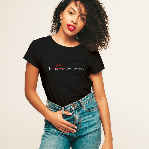 I am Purpose T-Shirt